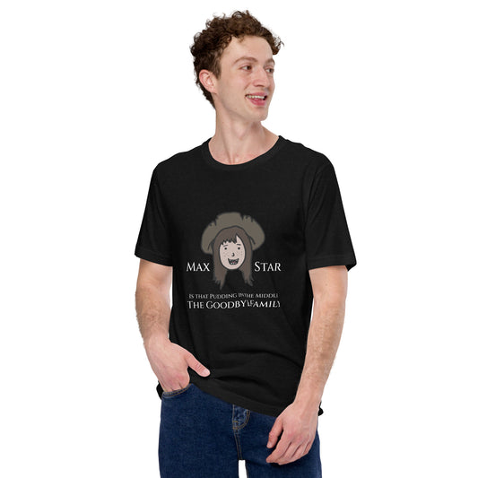 Max Star of The Goodbye Family Official Unisex T-Shirt