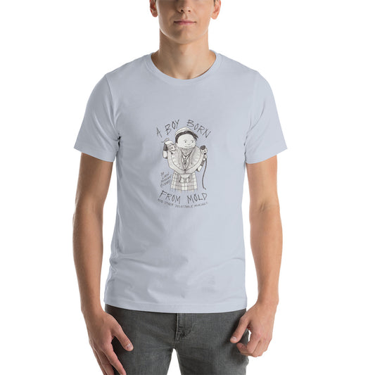 A Boy Born from Mold - Short-Sleeve Unisex T-Shirt